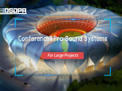DSPPA أنظمة صوتية للمؤتمرات والمؤيدة للمشاريع الكبيرة